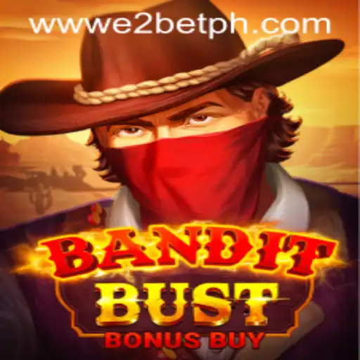 Exploring BanditBustBonusBuy: A Dive into the Features and Dynamics of E2BET's Latest Game