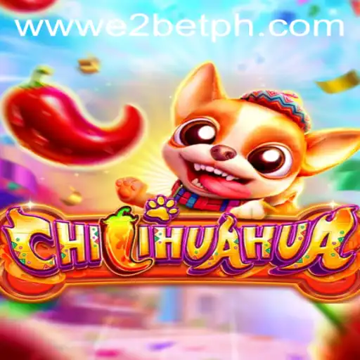 CHILIHUAHUA: A Captivating Adventure with E2BET