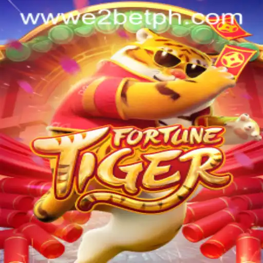 Exploring the Exciting World of FortuneTiger with E2BET