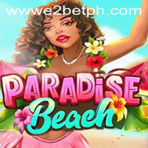 Discover the Exciting World of ParadiseBeach with E2BET
